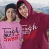 Tough but Sweet Hoodie – Image 2