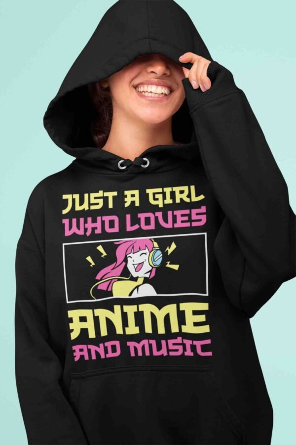 JUST A GIRL WHO LOVES ANIMES & MUSIC HOODIE – Image 5