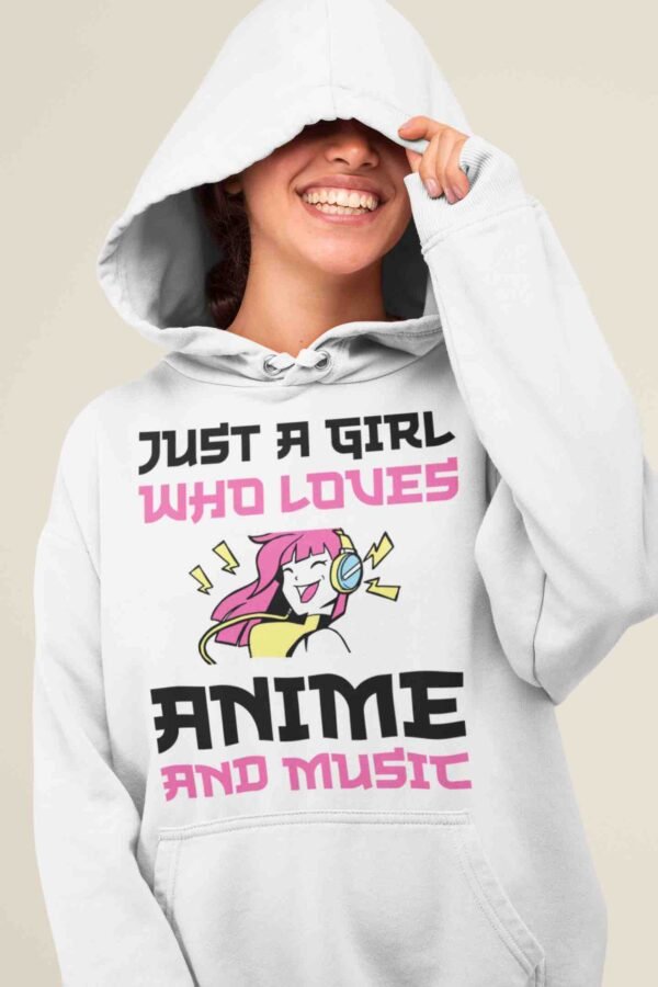 JUST A GIRL WHO LOVES ANIMES & MUSIC HOODIE
