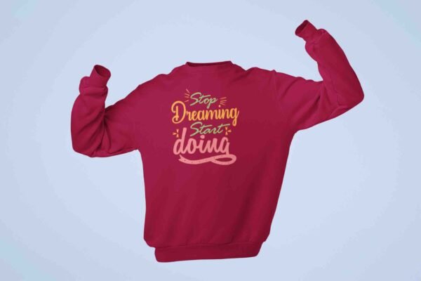 stop dreaming start doing - Image 2