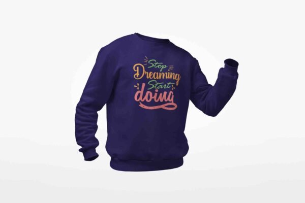stop dreaming start doing - Image 5
